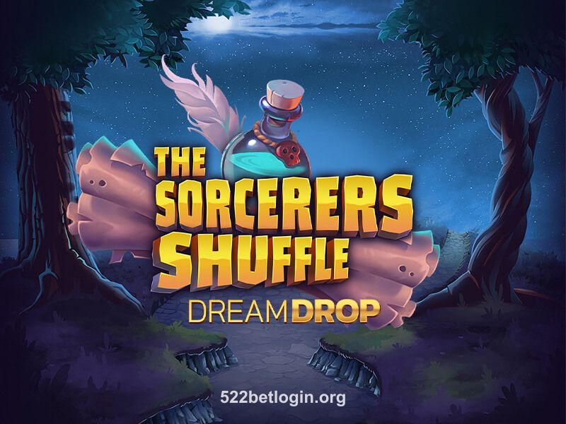 The Sorcerers Shuffle Dream Drop 522 bet